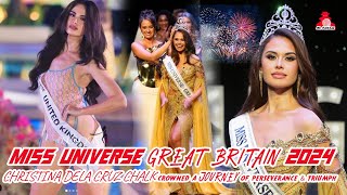 Miss Universe Great Britain 2024 From Filipino Roots  Christina Chalks Inspiring Dazzling Journey [upl. by Pihc]