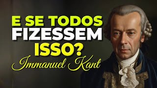 E SE TODOS FIZESSEM ISSO IMMANUEL KANT [upl. by Felisha530]