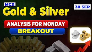 Gold Silver Analysis For Monday  Gold Silver Prediction For 30 SEP  SILVER LATEST NEWS [upl. by Yecaw]