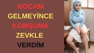 Kocam Yokken Komşuma Verdimitiraf yaşanmışhikayeler ibretlik aile itirafediyorum [upl. by Ynney]