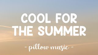 Cool For The Summer  Demi Lovato Lyrics 🎵 [upl. by Derna236]