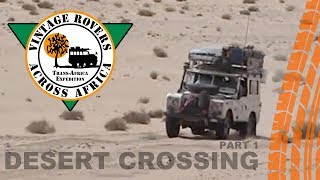 Desert Crossing  Part I [upl. by Oinegue153]