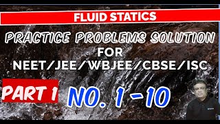 PRACTICE PROBLEMS  FLUID STATICS  NEET  JEE  CBSE  ISC WBCHSE PART 1 [upl. by Glassco]