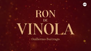 Ron de Vinola  Guillermo Buitrago [upl. by Marsh666]