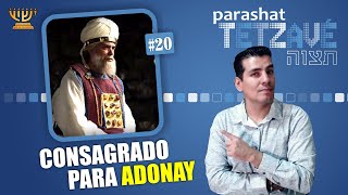 ️​ Consagrado para ADONAY │ Parashat TETZAVÉ [upl. by Allemaj795]