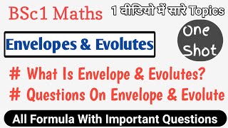 Envelopes And Evolutes  Differential Calculas BSc 1st Year One Shot Vedio [upl. by Cas615]