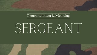 How to Pronounce Sergeant  British Pronunciation amp Meaning [upl. by Marilou598]