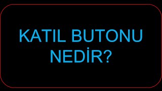 KATIL BUTONU NEDİR [upl. by Nedda905]