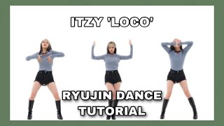 ITZY LOCO  RYUJIN DANCE TUTORIAL MIRROR [upl. by Ainavi]