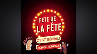 Tchoutchoua 2018 FÊTE DE LA FÊTE [upl. by Avie]