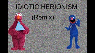 Idiotic Heroism Remix [upl. by Lehar]