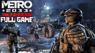 Metro 2033 Redux｜Full Game Playthrough｜4K [upl. by Odlavu]