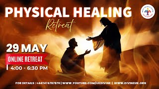 LIVE Physical Healing Retreat 29 May 2024 Divine UK [upl. by Alracal330]