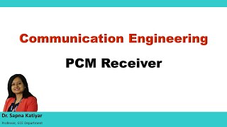 Communication Engineering  PCM Receiver [upl. by Llib]