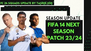 FIFA 14 Next Season Patch 20232024  Season Update  Latest transfers  fifa 14 mod 24 [upl. by Drarig749]