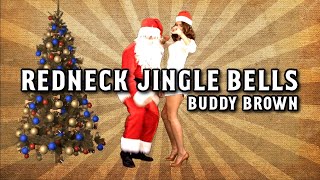 quotREDNECK JINGLE BELLSquot 2023  Buddy Brown [upl. by Higgs]