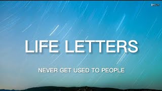 Never Get Used To People – Life Letters Lyrics quotfilet mignonquot TikTok Song  Elements Now [upl. by Radborne]