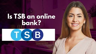 Is TSB an online bank [upl. by Ailima]