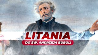 Litania do św Andrzeja Boboli [upl. by Dietrich502]