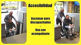 Ascensor para discapacitados  Uso con acompañante [upl. by Delaney]