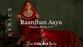 Raanjhan Aaya Kala Shah Kala Lyrics Masaba Akshay amp IP  Kareena Kapoor Khan  Wedding Song [upl. by Attenreb]