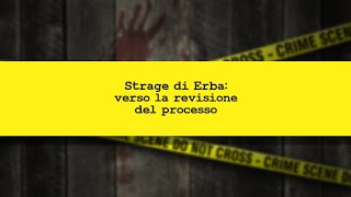 CRIMINI E CRIMINOLOGIA Strage di Erba revisione del processo per Olindo e Rosa [upl. by Serrano164]