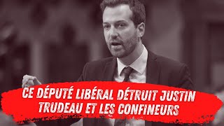 TV  Un député libéral DÉTRUIT Justin Trudeau et les confineurs [upl. by Brittany]