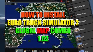 How To Install Global Map Combo Euro Truck Simulator 2 152 [upl. by Llertnor818]