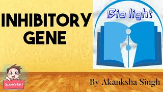 Inhibitory Gene Biolight AkankshaSingh [upl. by Miof Mela962]