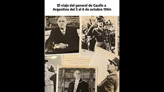 60° aniversario de la visita del General De Gaulle a la Argentina [upl. by Raybourne]