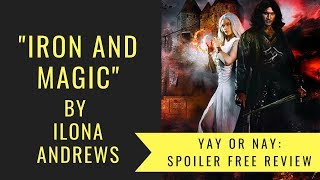 IRON AND MAGIC by Ilona Andrews NO SPOILERS  Kate Daniels Book Reviews [upl. by Anitsugua]