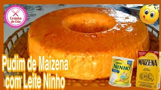 O MELHOR PUDIM DE MAIZENA COM LEITE NINHO SEM OVOS E SEM FORNO  EDU GENTIL 🍮😋 [upl. by Atikam]