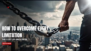 HOW TO OVERCOME EVERY LIMITATION  The Cost of Greatness  Apostle Joshua Selman [upl. by Orian189]