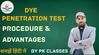 Dye Penetration Test क्या है  Test Procedure  Advantages [upl. by Ellertal390]