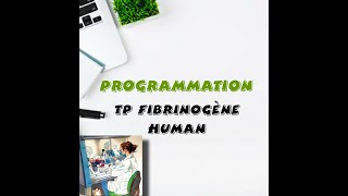 Programmation TP fibrinogène [upl. by Midge]