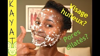 👍😀 VISAGE HUILEUX ET PORES DILATES VOILA UNE RECETTE NATURELLE ET EFFICACE  KAYATOO [upl. by Ajed]