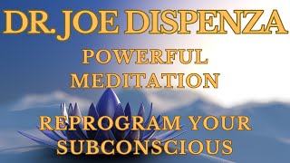 Dr Joe Dispenza Powerful Meditation to Reprogram Subconscious Beliefs [upl. by Annoel]