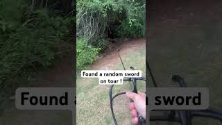 Found random sword on tour in the woods livemusic liverock swords [upl. by Nnaarual]