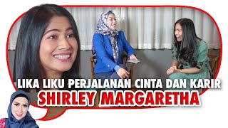 Lika Liku Perjalanan Karir amp Cinta Shirley Margaretha  Seneng Bisa Adu Akting Bareng Verrel amp Ranty [upl. by Asreht]