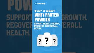 Top 3 Best Whey Protein Powder [upl. by Viradis]