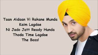 MUCHH  DILJIT DOSANJH  THE BOSS  LYRICS  LATEST SONG 2019 [upl. by Putnam]