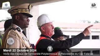 Le Chef de l’État inspecte le chantier de luniversité polytechnique et polyvalente du Cap Esterias [upl. by Gizela]