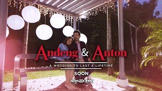 Anton amp Andeng A Wedding To Last A Lifetime Teaser [upl. by Airemaj]