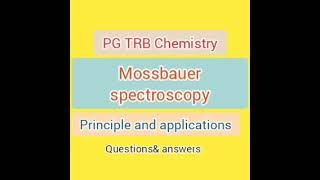 PG TRB Chemistry mossbauer spectroscopy principle and applications in unit10 [upl. by Kincaid507]