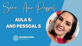 Série Ano Pessoal Aula 5 Ano Pessoal 5 [upl. by Geiger]