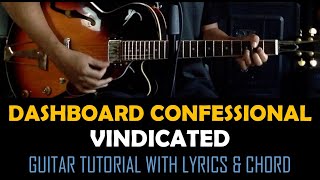 Vindicated  Dashboard Confessional Guitar Tutorial with Lyrics amp Chord [upl. by Acinoda811]