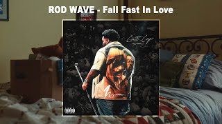 Rod Wave  Fall Fast In Love Audio [upl. by Marron596]