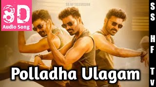 Polladha Ulagam8D Audio Song Maaran Dhanush Karthick NarenGV PrakashSathyaJyothiFilmsSS HF Tv [upl. by Lempres340]