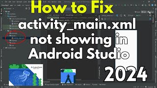 How to Fix activitymainxml not showing in Android Studio 2024  Missing activitymainxml [upl. by Esikram]