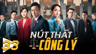 Phim Hay Như TVB  NÚT THẮT CÔNG LÝ  Tập 33  Hàn Đống Vu Hoà Vỹ  Phim Cảnh Sát Hình Sự Phá Án [upl. by Omero]